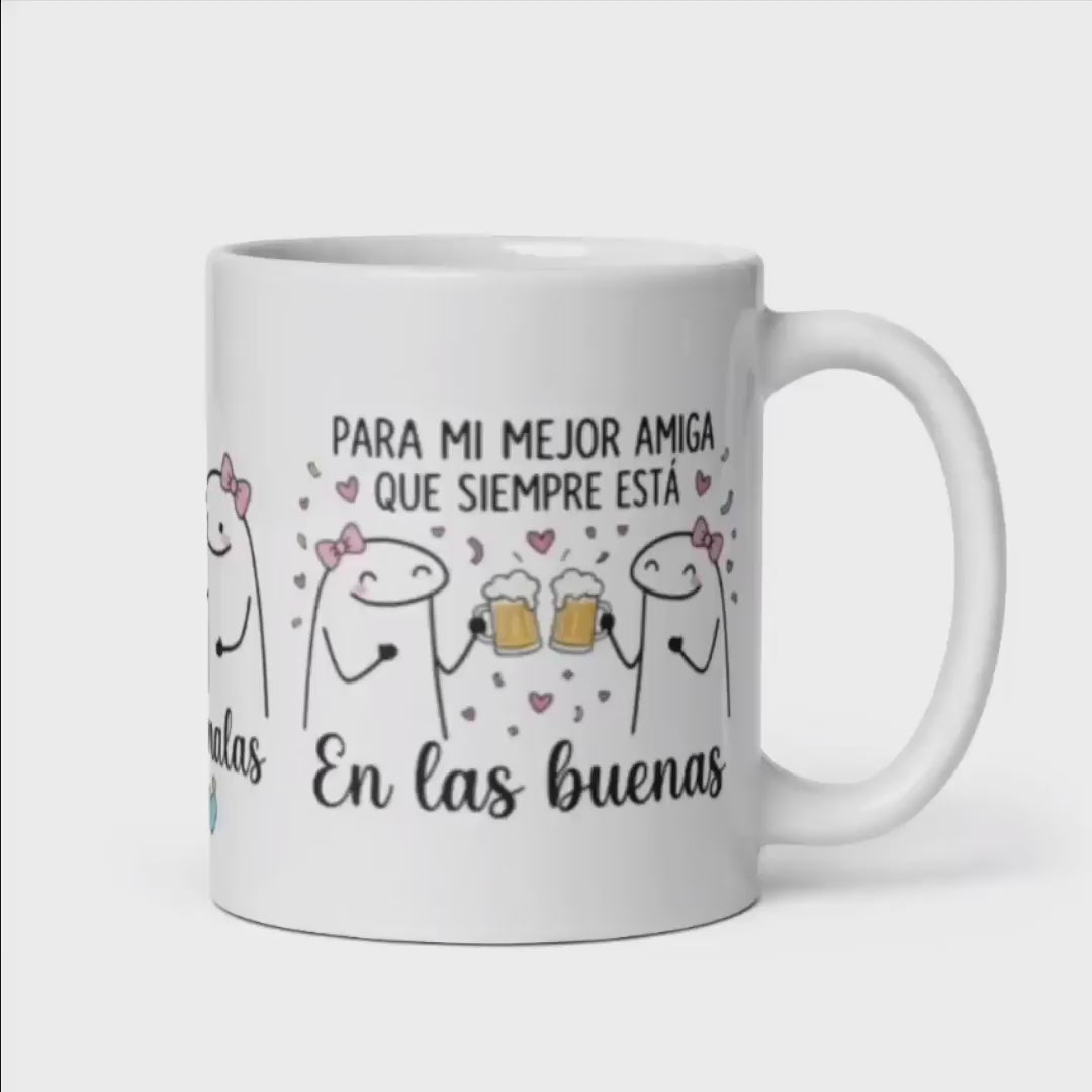 Taza "Para mi mejor amiga… en las buenas y en las malas"