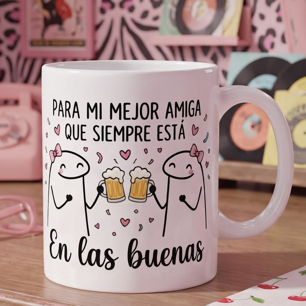 Taza "Para mi mejor amiga… en las buenas y en las malas"